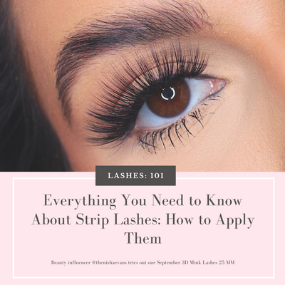 Everything You Need to Know About Strip Lashes: How to Apply Them